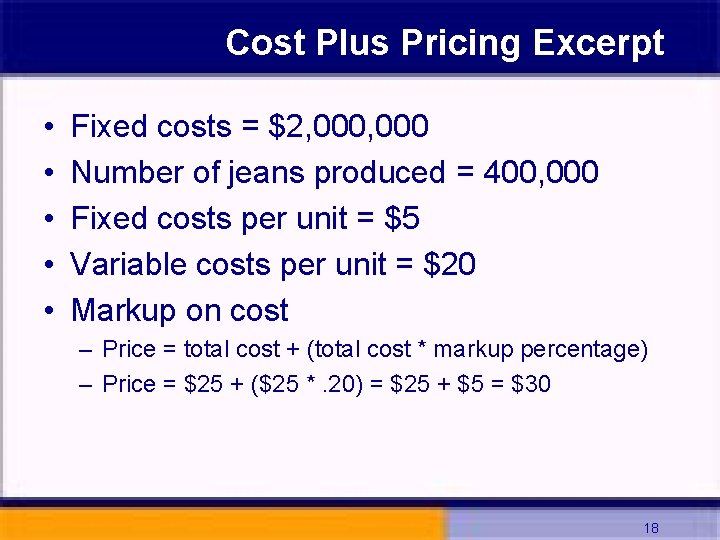 Cost Plus Pricing Excerpt • • • Fixed costs = $2, 000 Number of