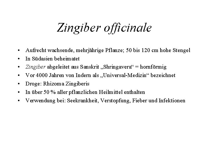 Zingiber officinale • • Aufrecht wachsende, mehrjährige Pflanze; 50 bis 120 cm hohe Stengel