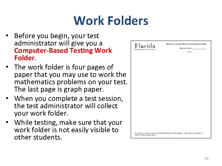 Work Folders • Before you begin, your test administrator will give you a Computer-Based