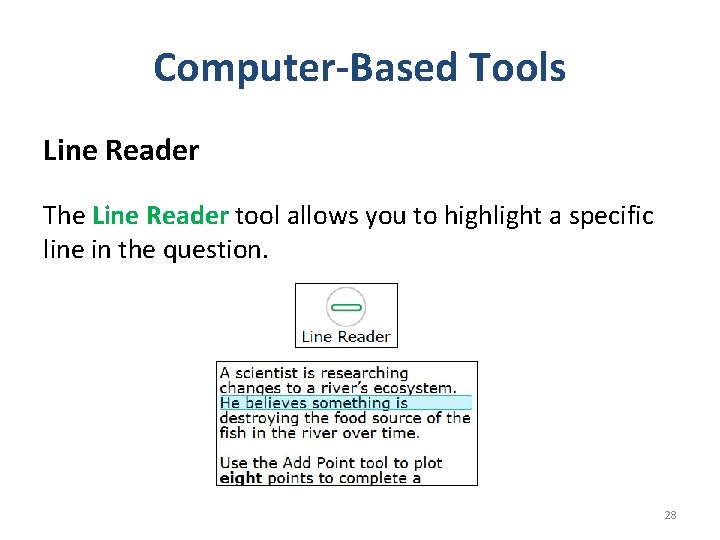 Computer-Based Tools Line Reader The Line Reader tool allows you to highlight a specific