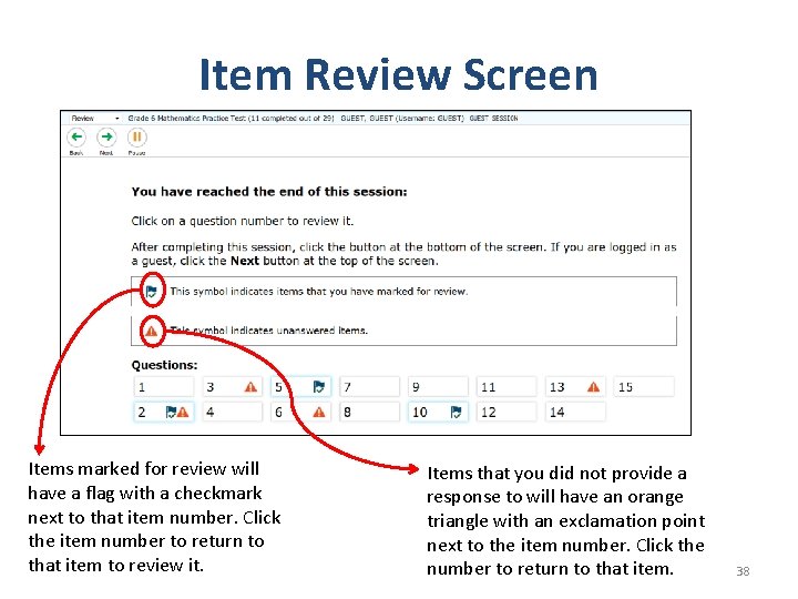 Item Review Screen Items marked for review will have a flag with a checkmark