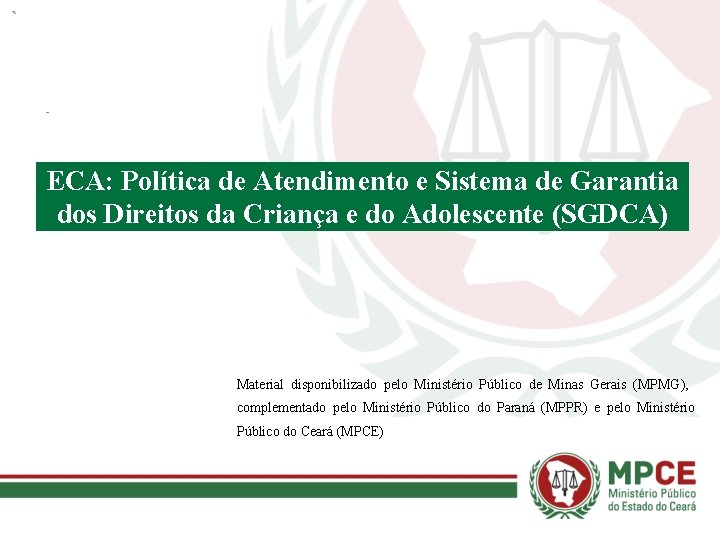 ECA: Política de Atendimento e Sistema de Garantia dos Direitos da Criança e do