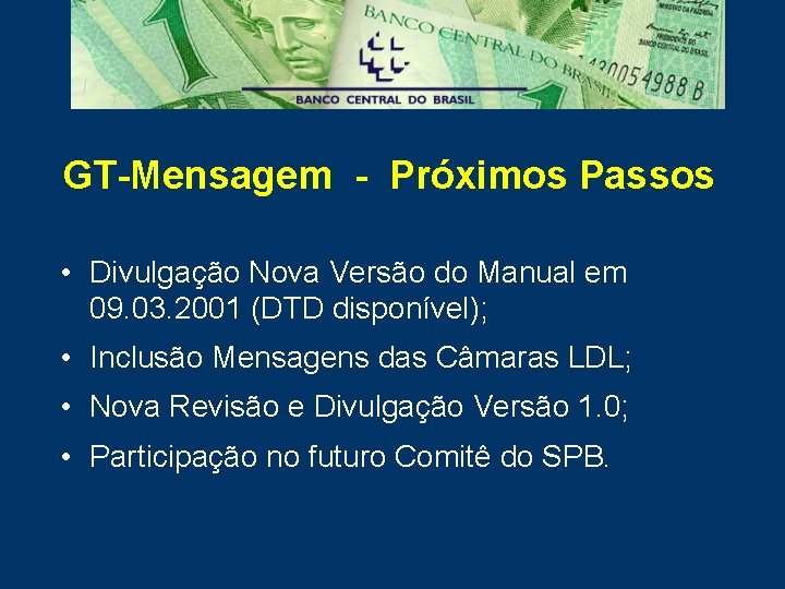 GT-Mensagem - Próximos Passos • Divulgação Nova Versão do Manual em 09. 03. 2001