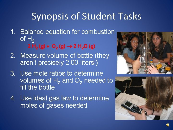 Synopsis of Student Tasks 1. Balance equation for combustion of H 2 2 H