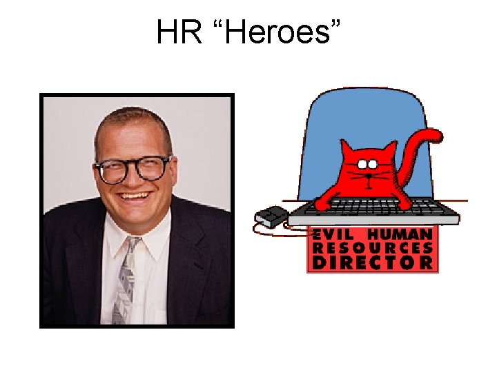HR “Heroes” 