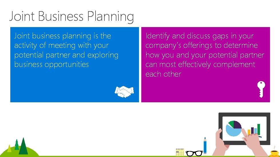 Joint Business Planning Joint business planning is the activity of meeting with your potential Joint Business Planning Joint business planning is the activity of meeting with your potential