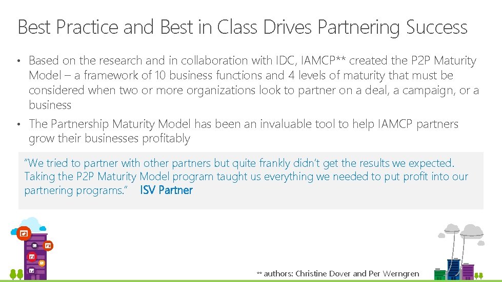 Best Practice and Best in Class Drives Partnering Success • Based on the research Best Practice and Best in Class Drives Partnering Success • Based on the research