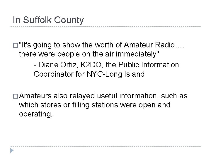 In Suffolk County � “It's going to show the worth of Amateur Radio…. there
