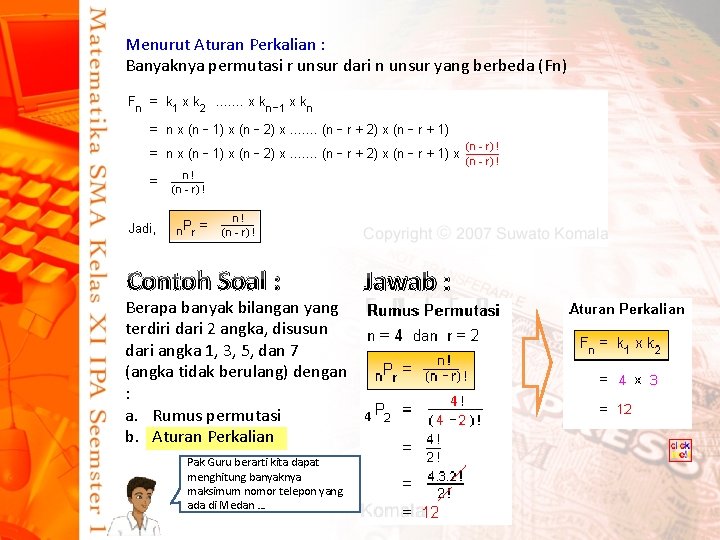 Menurut Aturan Perkalian : Banyaknya permutasi r unsur dari n unsur yang berbeda (Fn)