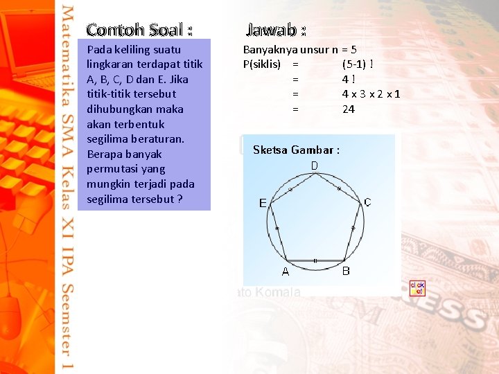 Contoh Soal : Pada keliling suatu lingkaran terdapat titik A, B, C, D dan