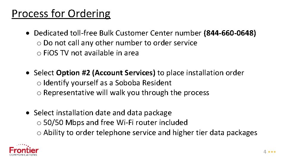 Process for Ordering Dedicated toll-free Bulk Customer Center number (844 -660 -0648) o Do