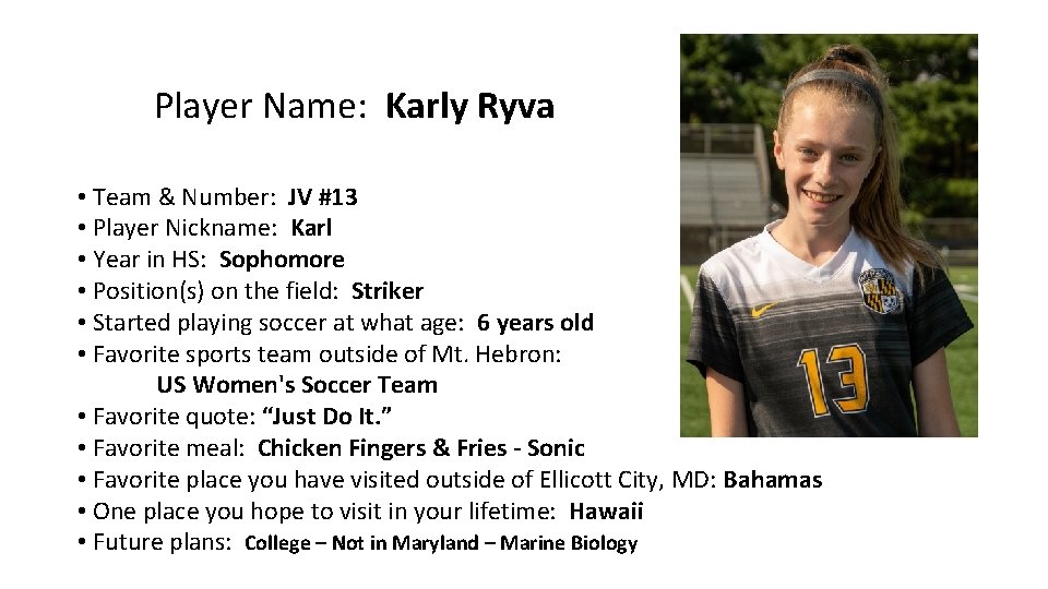 Player Name: Karly Ryva • Team & Number: JV #13 • Player Nickname: Karl