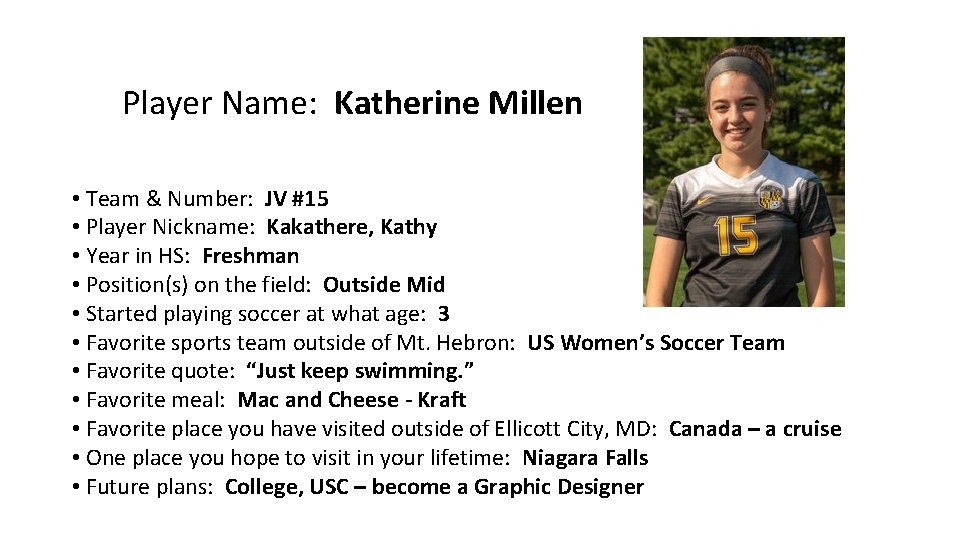 Player Name: Katherine Millen • Team & Number: JV #15 • Player Nickname: Kakathere,