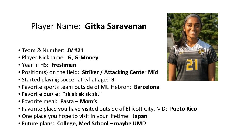 Player Name: Gitka Saravanan • Team & Number: JV #21 • Player Nickname: G,