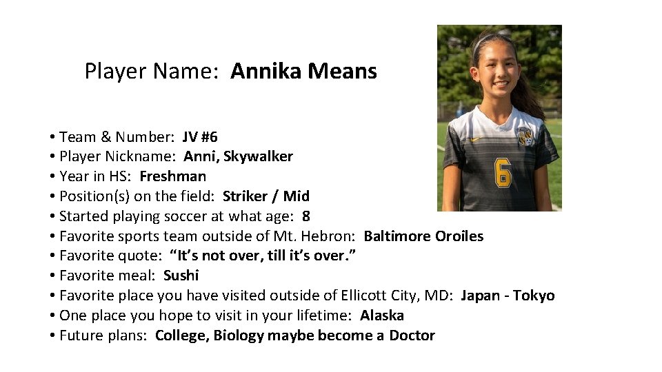 Player Name: Annika Means • Team & Number: JV #6 • Player Nickname: Anni,