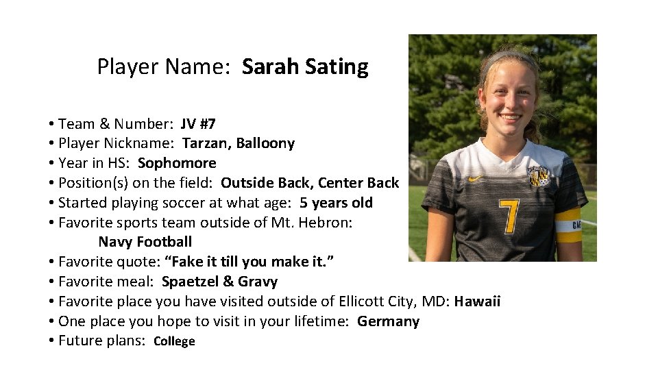 Player Name: Sarah Sating • Team & Number: JV #7 • Player Nickname: Tarzan,