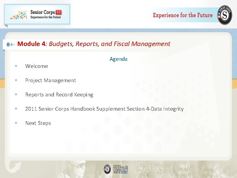 Module 4: Budgets, Reports, and Fiscal Management Agenda § Welcome § Project Management §