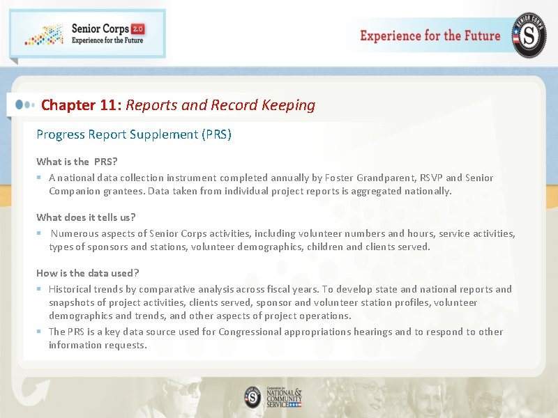 Chapter 11: Reports and Record Keeping Progress Report Supplement (PRS) What is the PRS?
