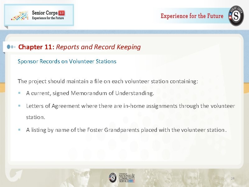 Chapter 11: Reports and Record Keeping Sponsor Records on Volunteer Stations The project should