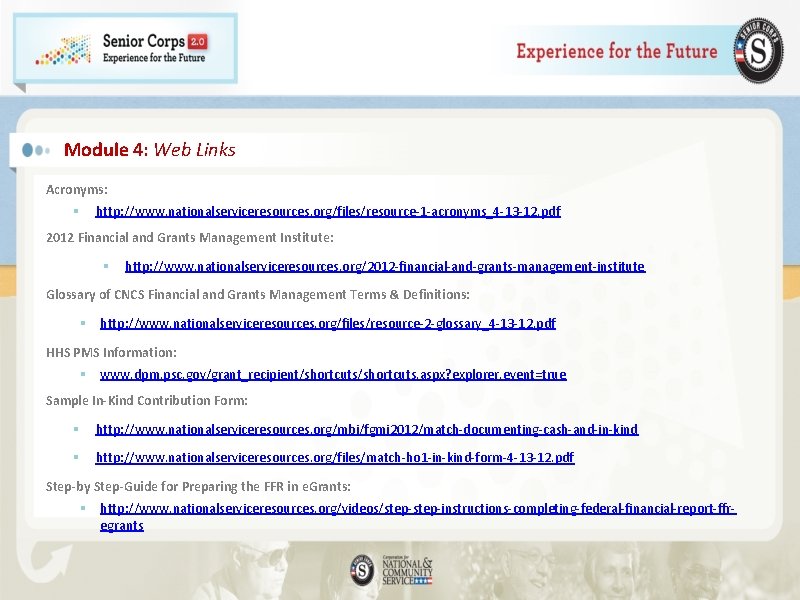 Module 4: Web Links Acronyms: § http: //www. nationalserviceresources. org/files/resource-1 -acronyms_4 -13 -12. pdf