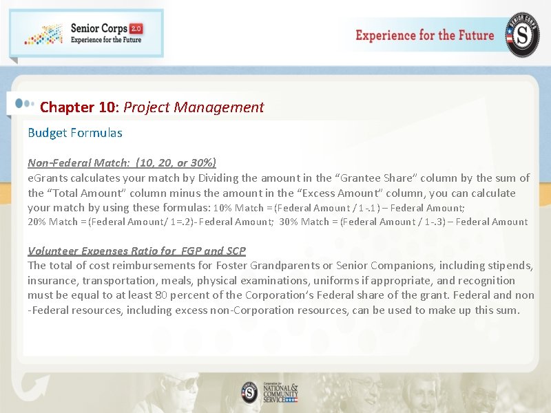 Chapter 10: Project Management Budget Formulas Non-Federal Match: (10, 20, or 30%) e. Grants