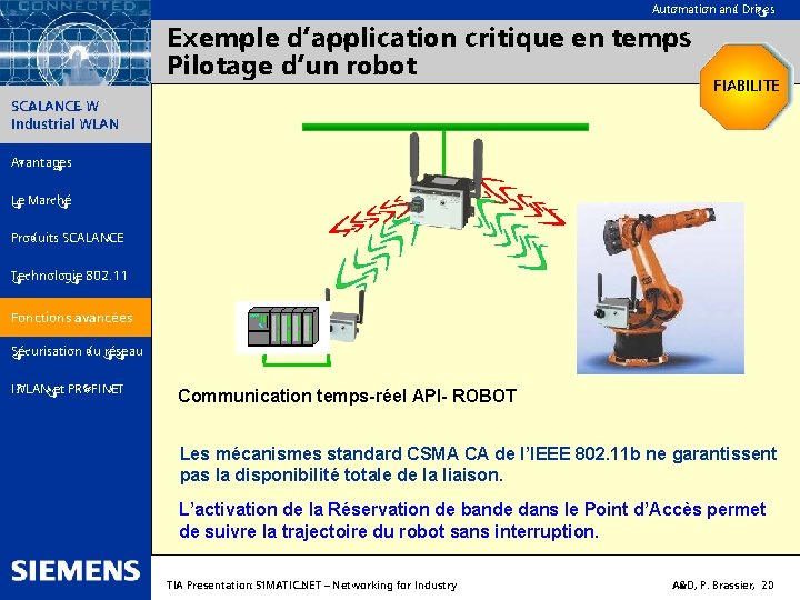Automation and Drives Exemple d’application critique en temps Pilotage d’un robot SIMATIC NET SCALANCE