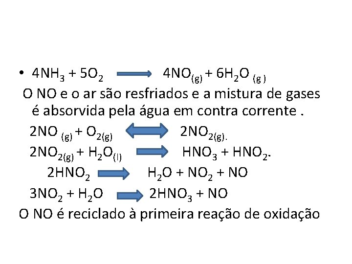  • 4 NH 3 + 5 O 2 4 NO(g) + 6 H