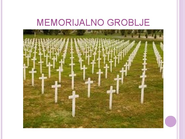  MEMORIJALNO GROBLJE 
