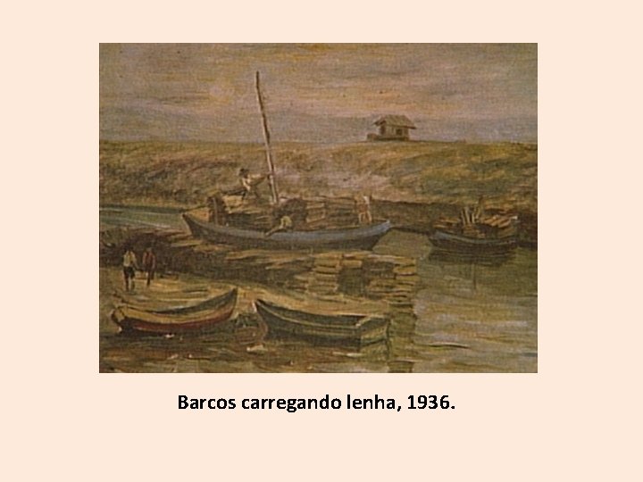 Barcos carregando lenha, 1936. 
