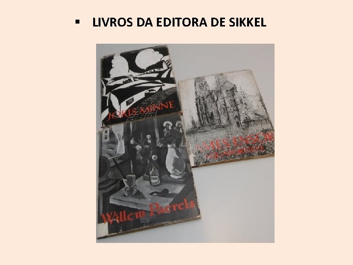 § LIVROS DA EDITORA DE SIKKEL 