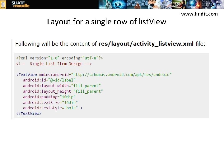 Layout for a single row of list. View www. hndit. com 