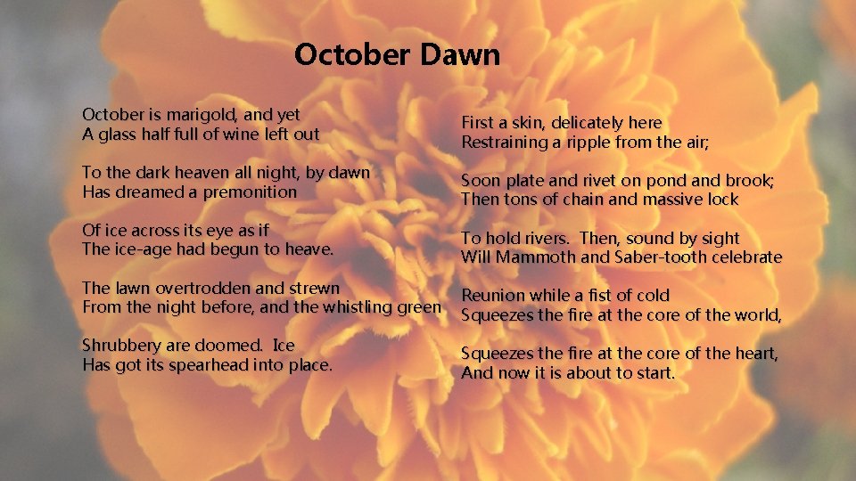 October Dawn October is marigold, and yet A glass half full of wine left