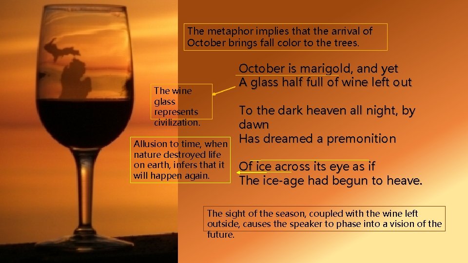 The metaphor implies that the arrival of October brings fall color to the trees.