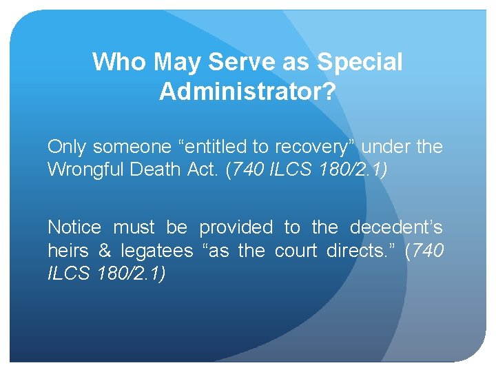 Who May Serve as Special Administrator? Only someone “entitled to recovery” under the Wrongful