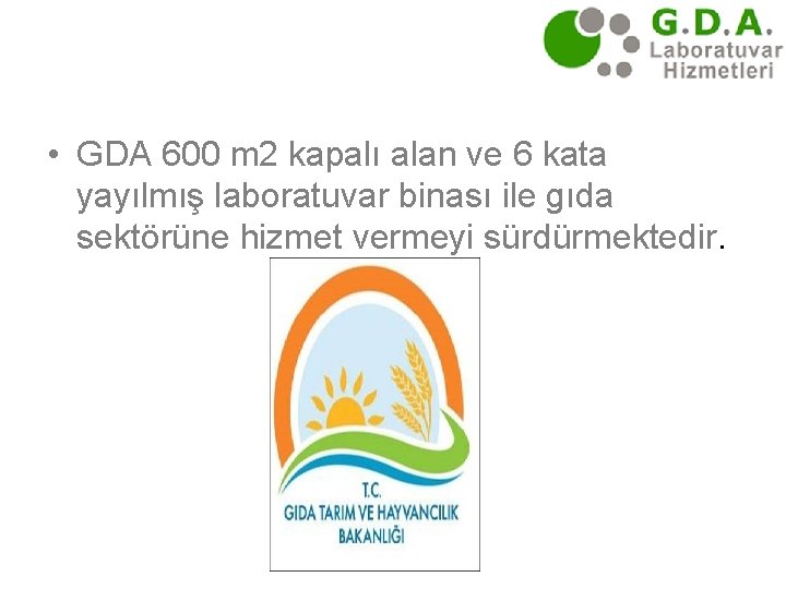  • GDA 600 m 2 kapalı alan ve 6 kata yayılmış laboratuvar binası