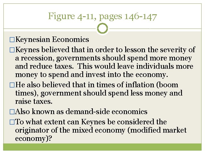 Figure 4 -11, pages 146 -147 �Keynesian Economics �Keynes believed that in order to Figure 4 -11, pages 146 -147 �Keynesian Economics �Keynes believed that in order to