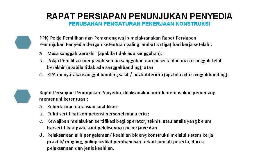 RAPAT PERSIAPAN PENUNJUKAN PENYEDIA PERUBAHAN PENGATURAN PEKERJAAN KONSTRUKSI PPK, Pokja Pemilihan dan Pemenang wajib