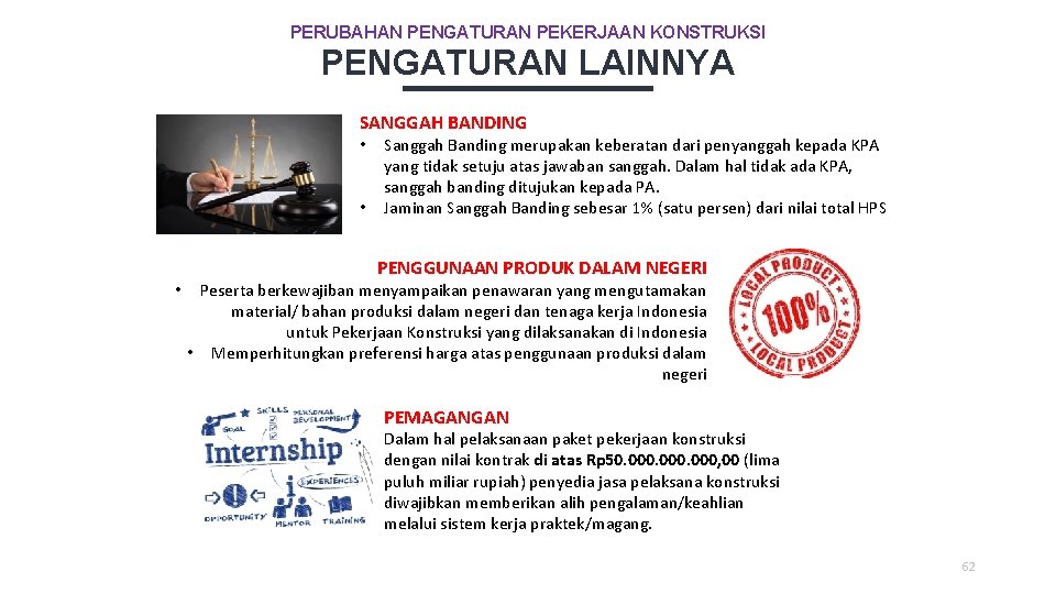 PERUBAHAN PENGATURAN PEKERJAAN KONSTRUKSI PENGATURAN LAINNYA SANGGAH BANDING • • • Sanggah Banding merupakan