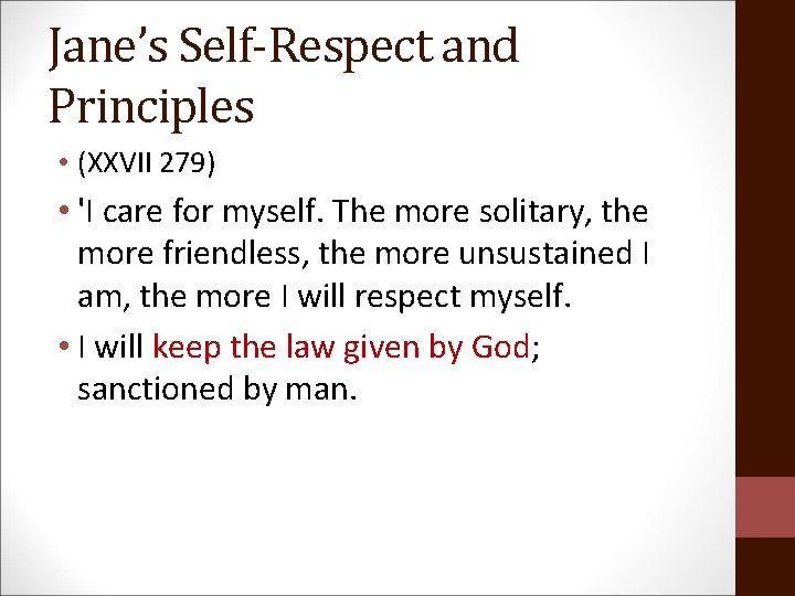Jane’s Self-Respect and Principles • (XXVII 279) • 'I care for myself. The more