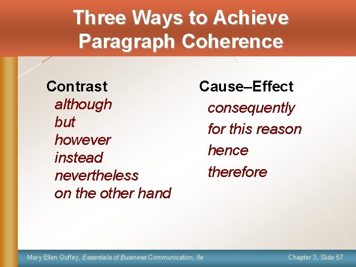 Three Ways to Achieve Paragraph Coherence Contrast although but however instead nevertheless on the