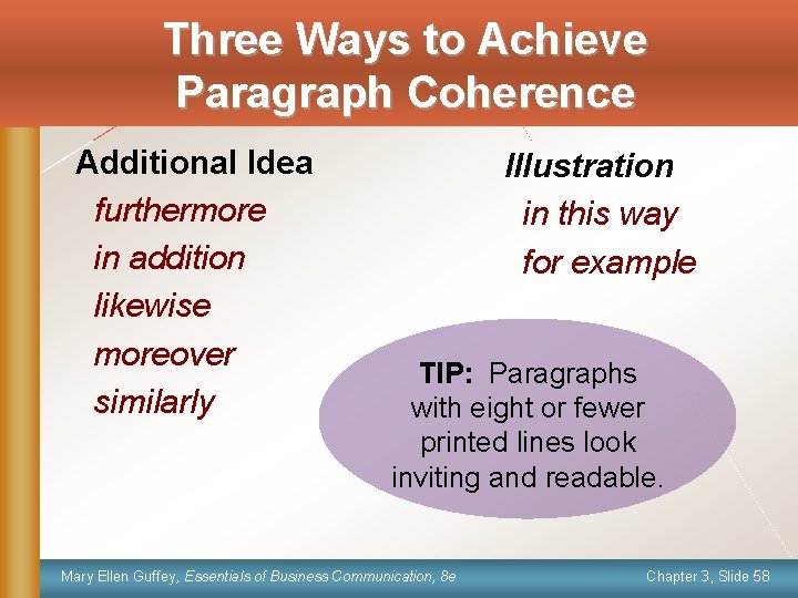 Three Ways to Achieve Paragraph Coherence Additional Idea furthermore in addition likewise moreover similarly