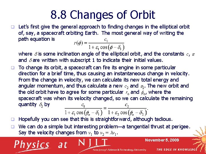 8. 8 Changes of Orbit q Let’s first give the general approach to finding