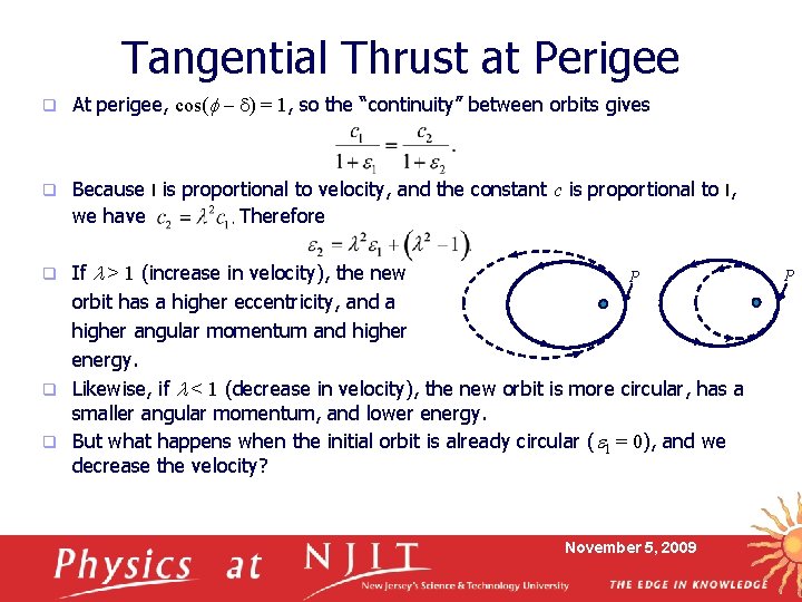 Tangential Thrust at Perigee q At perigee, cos(f – d) = 1, so the