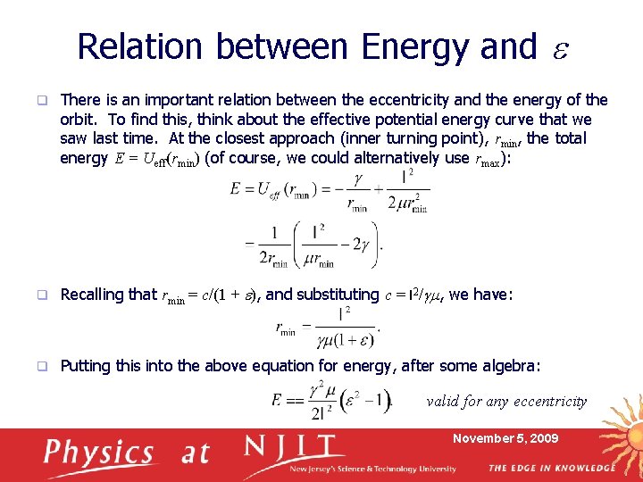 Relation between Energy and e q There is an important relation between the eccentricity