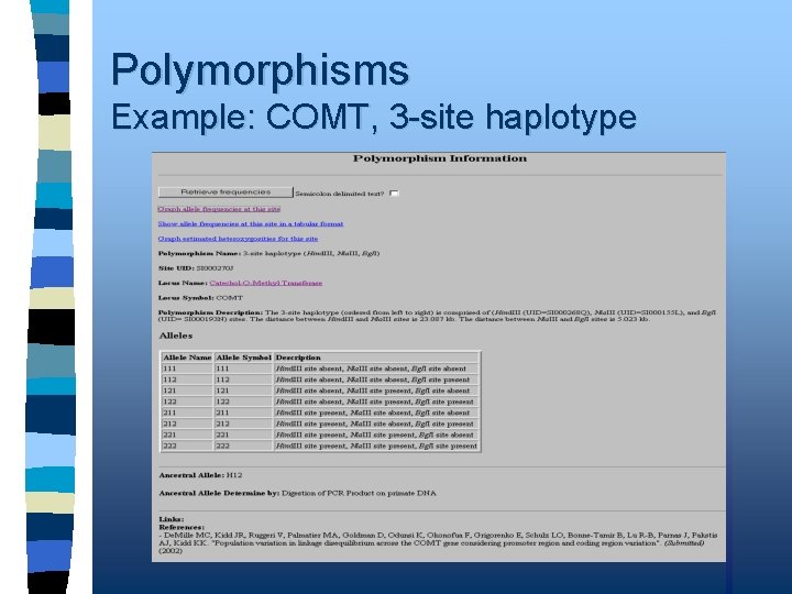 Polymorphisms Example: COMT, 3 -site haplotype 