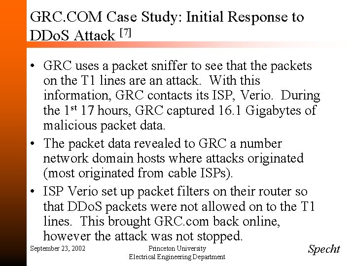 GRC. COM Case Study: Initial Response to DDo. S Attack [7] • GRC uses