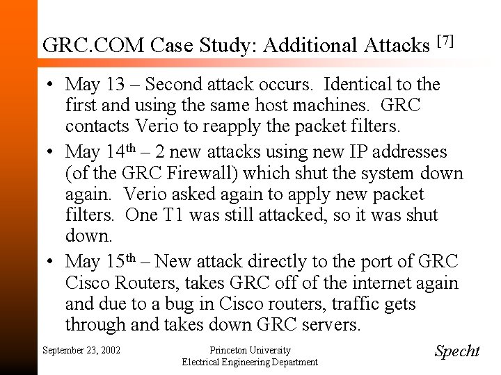 GRC. COM Case Study: Additional Attacks [7] • May 13 – Second attack occurs.