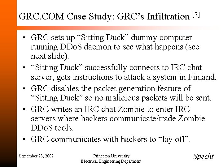 GRC. COM Case Study: GRC’s Infiltration [7] • GRC sets up “Sitting Duck” dummy