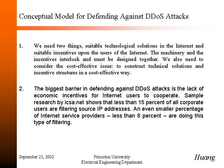 Conceptual Model for Defending Against DDo. S Attacks 1. We need two things, suitable