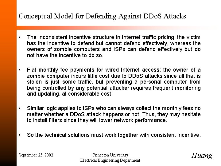 Conceptual Model for Defending Against DDo. S Attacks • The inconsistent incentive structure in
